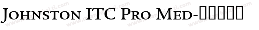 Johnston ITC Pro Med字体转换
